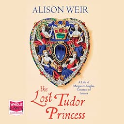 The Lost Tudor Princess