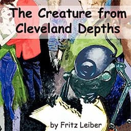 The Creature from Cleveland Depths