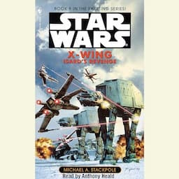 Star Wars: The X-Wing Series, Volume 8: Isard's Revenge