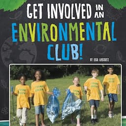 Get Involved in an Environmental Club!