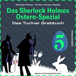 Das Turiner Grabtuch - Das Sherlock Holmes Ostern-Spezial 5