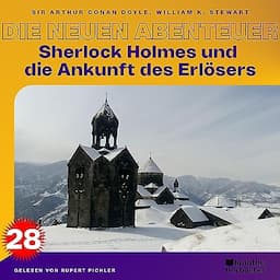 Sherlock Holmes und die Ankunft des Erl&ouml;sers