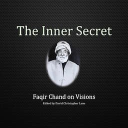 The Inner Secret: Faqir Chand on Visions