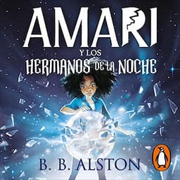 Amari y los hermanos de la noche [Amari and the Night Brothers]