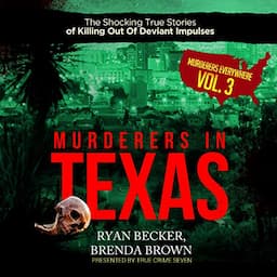 Murderers in Texas: The Shocking True Stories of Killing out of Deviant Impulses