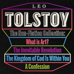 Leo Tolstoy: The Non-Fiction Collection