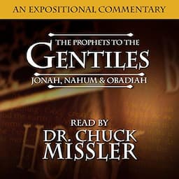 The Prophets to the Gentiles: Jonah, Nahum, Obadiah