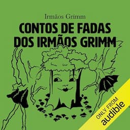 Contos de fadas dos irm&atilde;os Grimm [Brothers Grimm Fairy Tales]