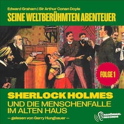 Sherlock Holmes und die Menschenfalle im alten Haus