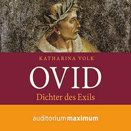 Ovid: Dichter des Exils