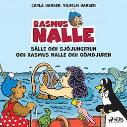 Rasmus Nalle - S&auml;lle och sj&ouml;jungfrun och Rasmus Nalle och g&ouml;mdjuren