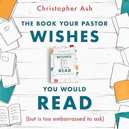 The Book Your Pastor Wishes You Would Read