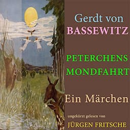 Peterchens Mondfahrt: Ein M&auml;rchen