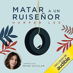 Matar a un ruise&ntilde;or (Narraci&oacute;n en Castellano) [To Kill a Mockingbird]