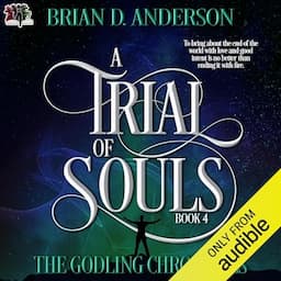 The Godling Chronicles: A Trial of Souls, Book 4