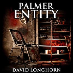 Palmer Entity: Supernatural Suspense with Scary &amp; Horrifying Monsters