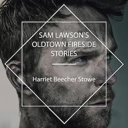 Sam Lawson's Oldtown Fireside Stories