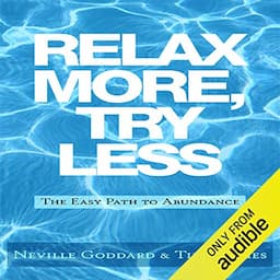 Relax More, Try Less