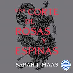 Una corte de rosas y espinas 1