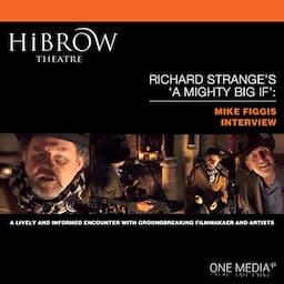 HiBrow: Richard Strange's A Mighty Big If - Mike Figgis