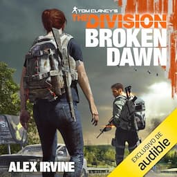 Broken Dawn. Tom Clancy's The Division [Spanish Edition]