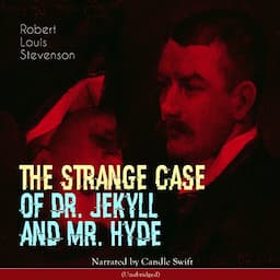 The Strange Case of Dr. Jekyll and Mr. Hyde