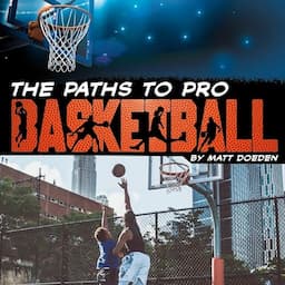 The Paths to Pro Basketball