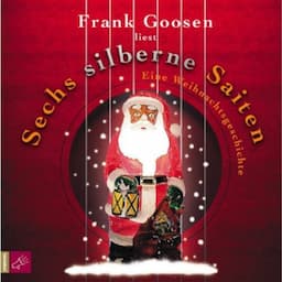 Sechs silberne Saiten - Eine Weihnachtsgeschichte