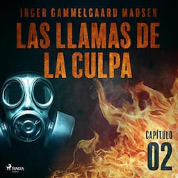 Las llamas de la culpa - Cap&iacute;tulo 2