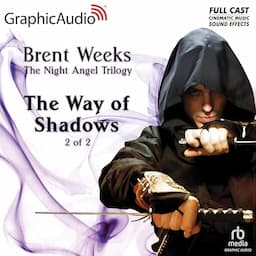 The Way of Shadows (2 of 2) [Dramatized Adaptation]