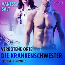 Verbotene Orte - Die Krankenschwester