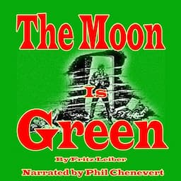 The Moon Is Green