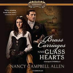 Brass Carriages and Glass Hearts