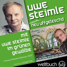 Mit Uwe Steimle durch das Gr&uuml;ne Gew&ouml;lbe