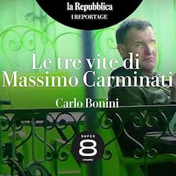 Le tre vite di Massimo Carminati