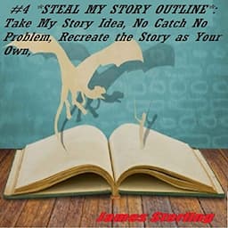 Steal My Story Outline