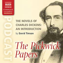 The Novels of Charles Dickens: An Introduction by David Timson to The Pickwick Papers