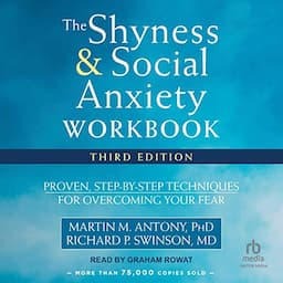 The Shyness and Social Anxiety Workbook