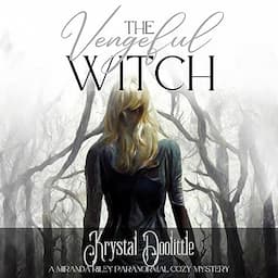 The Vengeful Witch