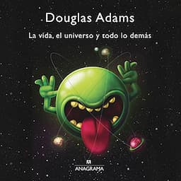 La vida, el universo y todo lo dem&aacute;s