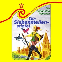 Die Siebenmeilenstiefel / Die Prinzessin auf der Erbse