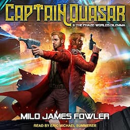 Captain Quasar &amp; The Phaze-Worlds Dilemma