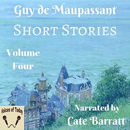 Complete Original Short Stories of Guy de Maupassant, Volume IV