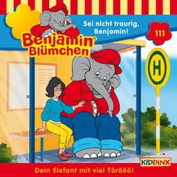 Sei nicht traurig, Benjamin!