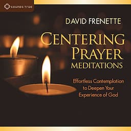 Centering Prayer Meditations