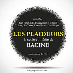 &quot;Les Plaideurs&quot;, la seule com&eacute;die &eacute;crite par Racine