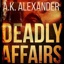 Deadly Affairs: Psychological Thriller