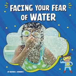 Facing Your Fear of Water