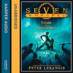 The Tomb of Shadows (Seven Wonders, Book 3)