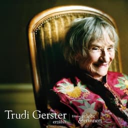 Trudi Gerster erz&auml;hlt